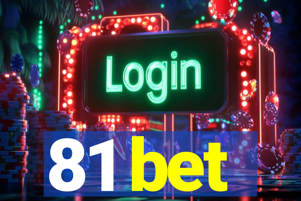 81 bet